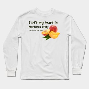 I left my heart in Northern Italy - CMBYN Long Sleeve T-Shirt